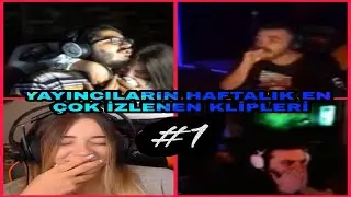 Twitch Yayıncıların Haftalık En Çok İzlenen Klipleri. #1