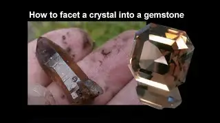 How to facet a crystal into a gemstone.