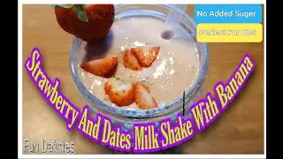 Strawberry And Dates Milk Shake With Banana Perfect Delicious Breakfast