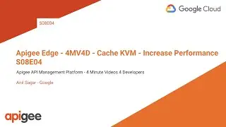 Apigee Edge - 4MV4D - Cache KVM - Increase Performance  - S08E04