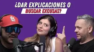 ¿Dar explicaciones o buscar excusas?