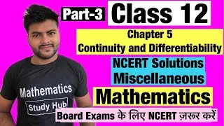 Chapter -5 Continuity and Differentiability | Miscellaneous Exercise | NCERT Solutions I Class 12