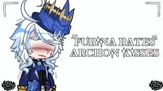 💧🌊[] Furina rates Archon kisses✨ [] No ships ❌ [] Genshin Impact [] My AU [] GL2 []