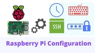 Raspberry Pi Configuration Settings | IoT using Raspberry Pi and Python