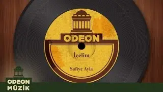 Safiye Ayla - İçelim (Taş Plak Arşivi)