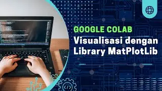 7 Visualisasi Dengan Library MatPlotLib
