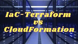 Building CS Infra using IaC(Infrastructure as a Code) - Teraform script vs CloudFormation