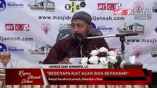 Beberapa Kiat Agar Bisa Bersabar - Ustadz Zaid Susanto, Lc