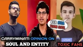 Carryminati Opinion On Soul And Entity | Soul Performence | Entity Vs BTR | Mortal Viper ClutchGod