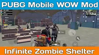 INFINITE ZOMBIE  SHELTER: WOW MODE IN PUBG MOBILE|| ZOMBIE MODE  || BGMI GAMEPLAY