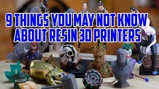 9 Things You May Not Know About Resin 3D Printers
