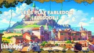 Let's Play Fabledom | Episode 1 | Start Of A New Kingdom
