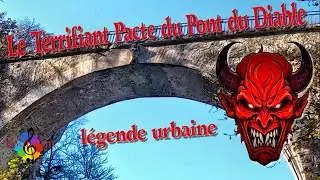 légende urbaine : Le terrifiant pacte du pont du diable