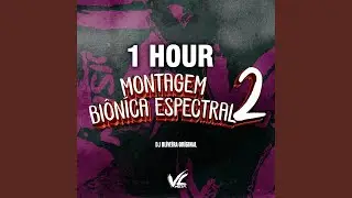 [1 HOUR] DJ OLIVEIRA ORIGINAL - Montagem Biôníca Espectral 2
