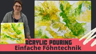 Acrylic Pouring Föhn Anleitung - Eine ganz einfache Föhntechnik demonstriert