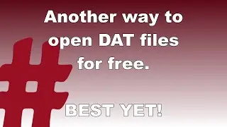 Open DAT files for FREE – Best Method Yet  // Tip 70