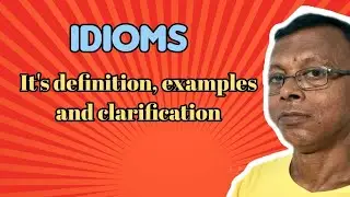 IDIOMS || It's definition,  examples and clarification || #englishgrammar #education #braintrainer