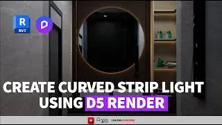 How To Create Curved Strip Light In D5 Render