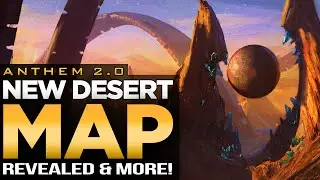 Anthem 2.0 | New Loot Vault, Desert Map & More!