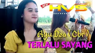 AYU FEAT DEA // TERLALU SAYANG //  HVS PRODUCTION  ( Video Musik Official )