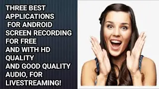 Best free applications for android screen recording, live streaming