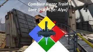 Breakdown  - Razor Train Part 2 (Half-Life: Alyx lore and gameplay)