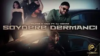 SILVER x NANI FT. DJ OSKAR x GEORGI BURETO - SOYDERE DERMANCI