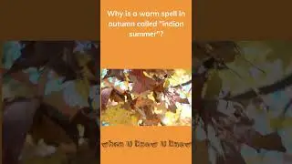 Why is a warm spell in autumn called indian summer