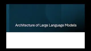 3 Introduction to Large Language Models: Architecture of Large Language Models