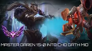 MASTER GAREN TRITON GOES 15-0 INTO CHO GATH MID