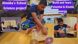 Ahenba school gi science project : Build and learn potential and kinetic energy concept