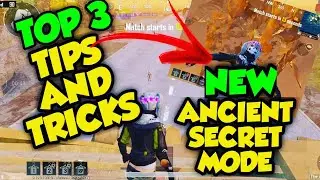 TOP 3 TIPS AND TRICKS THE ANCIENT SECRET MODE | PUBG MOBILE