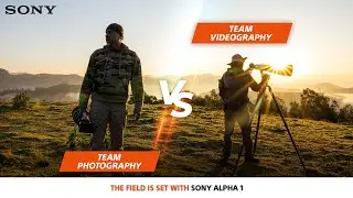 The Field Is Set With Sony Alpha 1- Team Photography Vs Team Videography