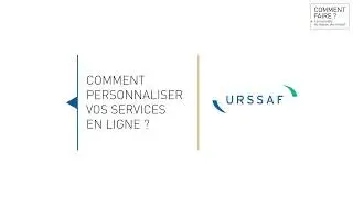 Personnalisez vos services en ligne sur urssaf.fr