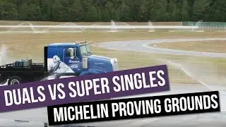 Dual Tires vs Super Singles at Michelin Proving Grounds