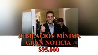 ATENCIÓN, JUBILACIÓN MÍNIMA 95 000 PESOS