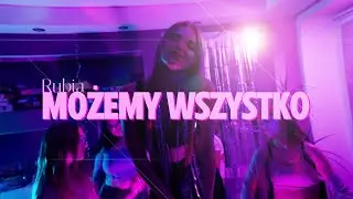 Rubia - możemy wszystko (official video)