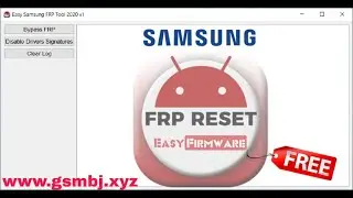 Easy Samsung FRP Tool 2020 v.1 By GsmBj