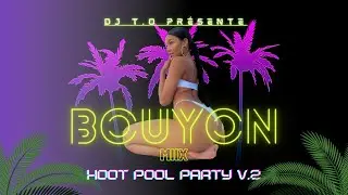 DJ T.O - BOUYON MIX | HOOT POOL PARTY vol.2💊