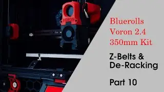 Voron 2.4 Bluerolls Kit - Part 10, Z Belts