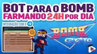 [BOMB CRYPTO] Bot para Farm Automático com Telegram #bombcrypto #nft