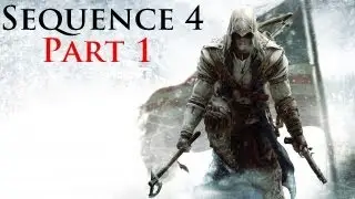 Assassin's Creed 3 - Walkthrough - Sequence 4 Part 1 (PS3/X360/PC/WiiU) [HD]