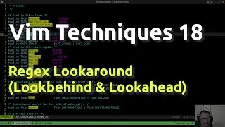 Vim Techniques 18 - Lookaround (Lookahead & Lookbehind) Regex