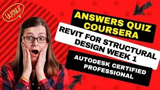Autodesk certified professionnal  Revit for structural design exam prep Coursera Quiz week 1