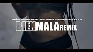 CRIS MJ / ÑENGO FLOW / ZYRON  / MARCIANEKE / JOWELL / FRANCO / TUNECHIKIDD  - BIEN MALA REMIX