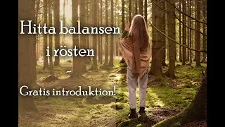 Hitta balansen i rösten