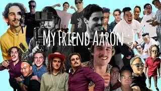 My Friend Aaron :)