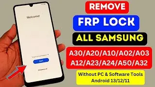 A30/A20/A10/A02/A03/A50/A23/A32 All SAMSUNG FRP Bypass | Google Account Remove 🔥 | Android 11/12/13