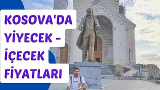 Kosova'a Yiyecek ve İçecek Fiyatları