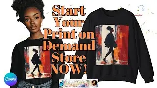 Canva Tutorial- Print on Demand - Create Your Successful Print On Demand Store NOW!  #PrintonDemand